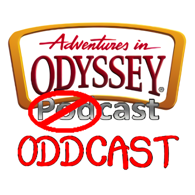 Adventures in Odyssey Oddcast podcast cover