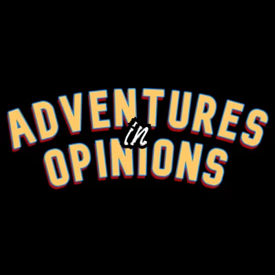 Adventures in Opinions podcast cover