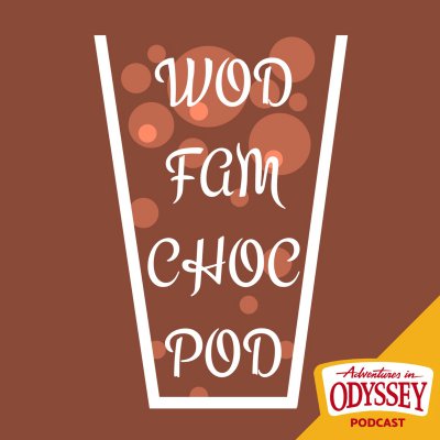 WODFAMCHOCPOD podcast cover